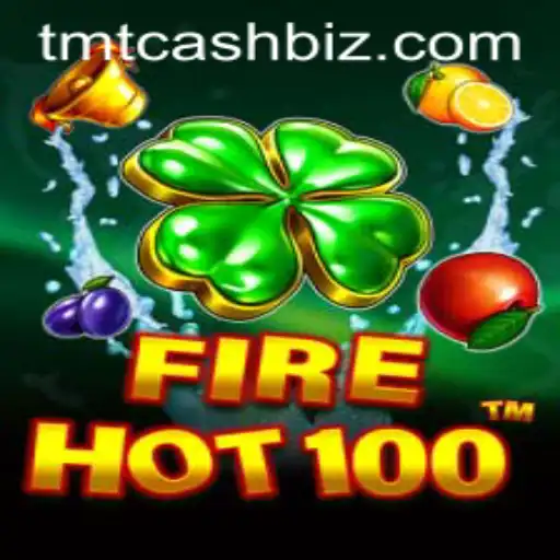 Explore the Thrilling World of FireHot100 with TMTCash